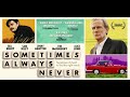 Sometimes Always Never Official Trailer | British Indie Comedy Movie | Bill Nighy Film