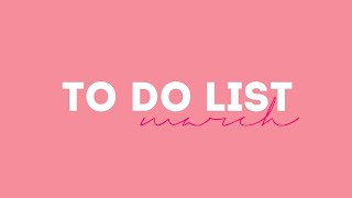 список идей на март / TO DO LIST march