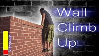 Wall Climb Up and Strength Exercises - Parkour Tutorial