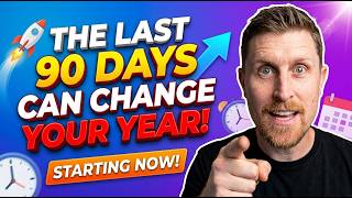 Information 🚀 The Last 90 Days Can Change Your Year News