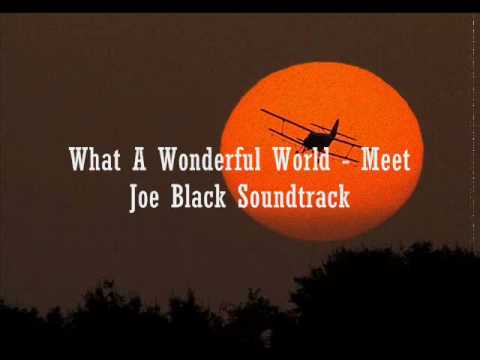 Meet Joe Black Soundtrack - What A Wonderful World