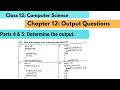 Class 12 Computer Science | Chapter 12 Output Questions Parts 4 & 5 | Board Exam Preparation