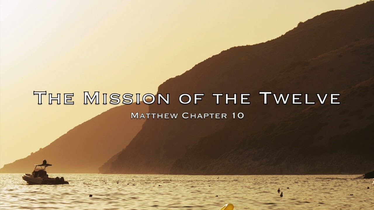 The Mission of the Twelve | Matthew 10 | Full Audio Bible (ESV)