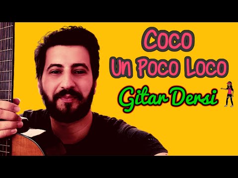 Coco Un Poco Loco Gitar Dersi | Kolay Gitar Şarkıları | Gitar Akorları/Nota/Tab Öğren #2