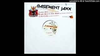 Basement Jaxx - Right Here&#39;s The Spot (Full Length)