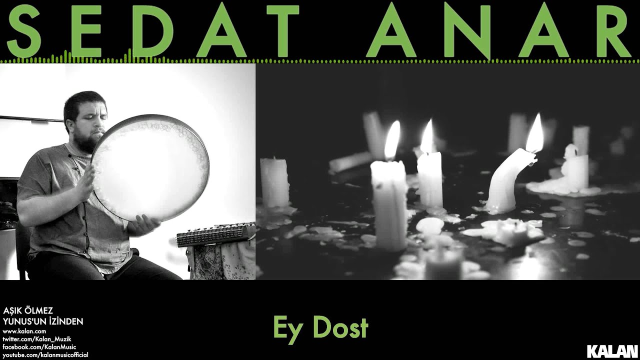 Sedat Anar - Ey Dost - [ Aşık Ölmez | Yunus'un İzinden © 2015 Kalan Müzik ]