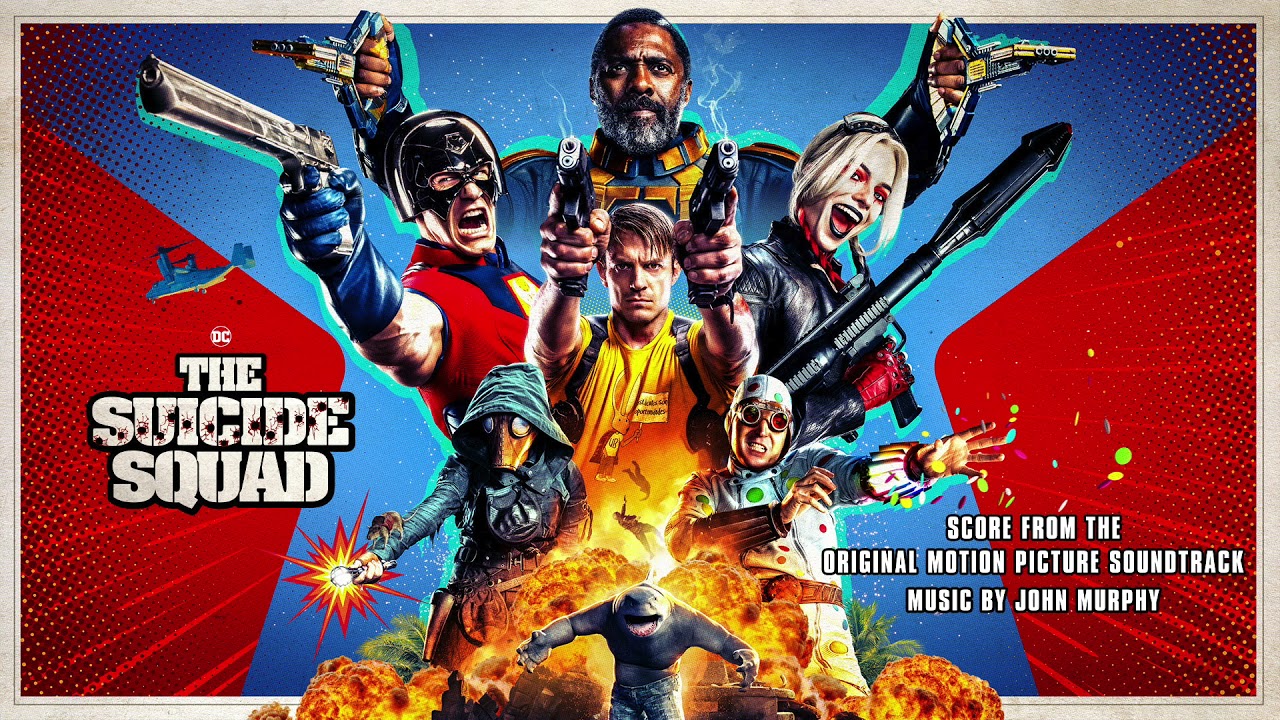 The Suicide Squad Soundtrack | Bombs Go Off! – John Murphy