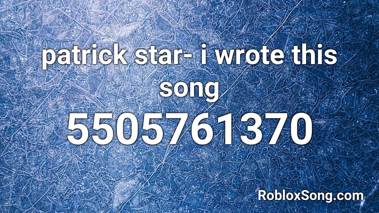 Patrick Star-Song Roblox ID - Roblox music codes in 2023