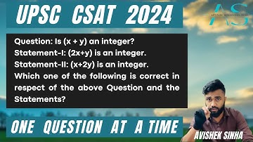 Question: Is (x + y) an integer? | UPSC CSAT 2024 | AVISHEK SINHA |