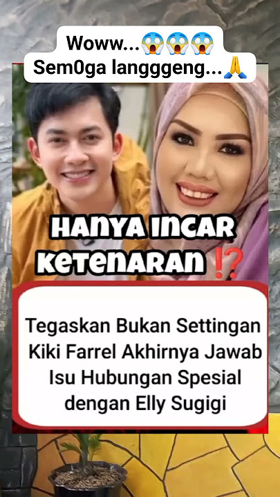 Kiki farrel menjawab soal isu hubunganya dengan elly sugigi #trending #shorts #selebriti #artist