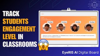 Real-Time Classroom Monitoring & Management | EyeRIS AI Digital Board
