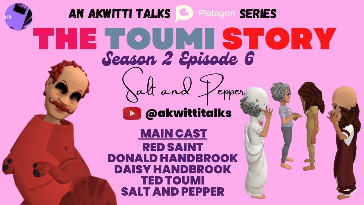 THE TOUMI STORY (Season 2, Episode 6) - Salt and Pepper | An AKWITTI Talks Plotagon Animated Series