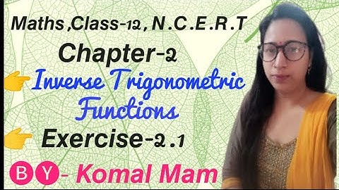 #class12#chapter2#inversetrigonometricfunctions#exercise-2.1#ncert#Stand-up Maths by Komal#maths#📚📚📚