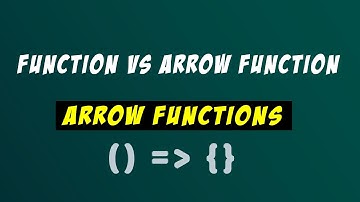 Function vs Arrow Function | ES6 Arrow Fonksiyonların Özellikleri ve Avantajları!