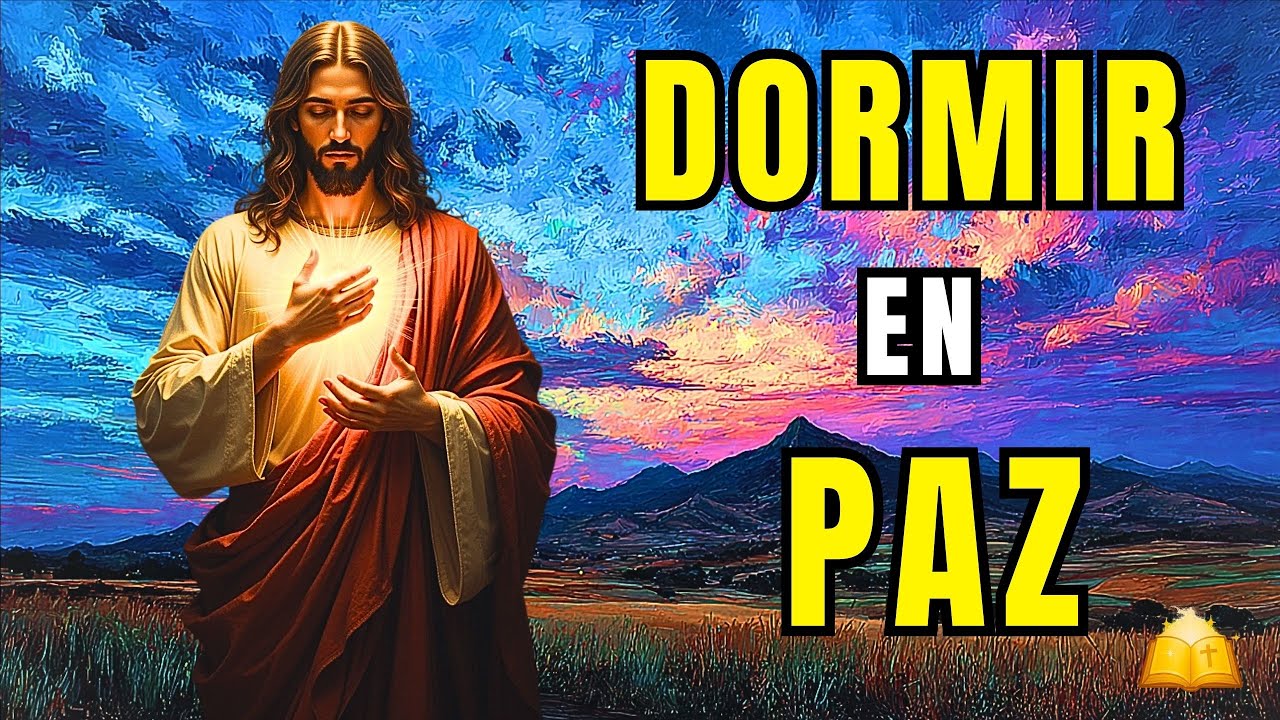 "ORACIÓN PARA DORMIR EN PAZ | Libera Tu Mente y Entrega Tus ...