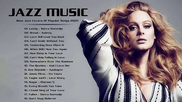 Jazz Covers Of Pop Songs 2020 - Jazz Music Best Songs 2020