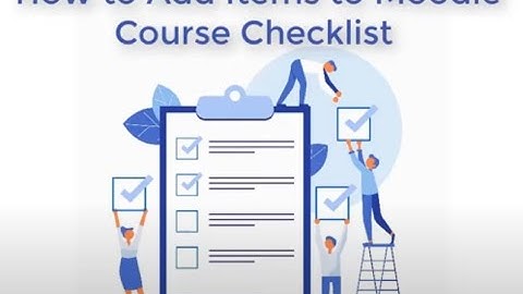How to add items to Moodle Course Checklist