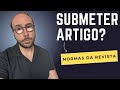 Processo de Submissão de Artigos Cient. em Revistas Internacionais - Parte 1 - Normas da revista