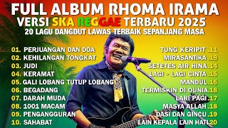 Download lagu Full Album Rhoma Irama Reggae Ska 2025 – 20 Lagu Dangdut Lawas Terbaik Sepanjang Masa! 🔥