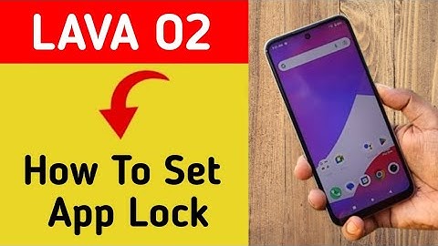 Lava O2 me app lock kaise lagaye, how to set app lock in Lava O2