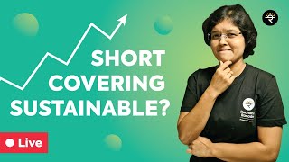 Short Covering Sustainable?  | CA Rachana Ranade