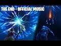 Fortnite THE END - Official Music (No Sound Effects)