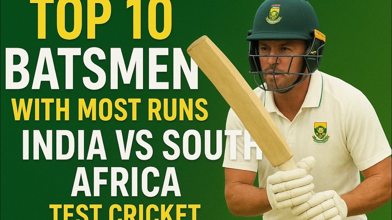 TOP 10 BATSMANS| WITH MOST RUNS| IN INDIA VS SOUTH AFRICA| TEST CRICKET ...