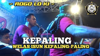 LERY MAHESA - KEPALING (ROGO SAMBOYO PUTRO) - WELAS ISUN KEPALING - PALING