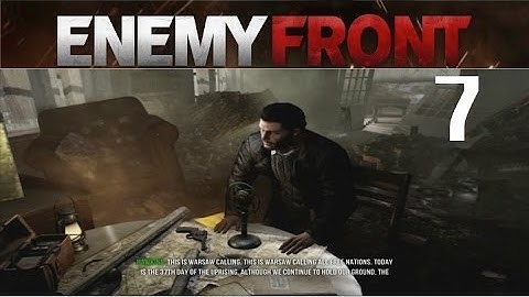 Enemy Front - Warsaw Calling - Gameplay Walkthrough Part 7
