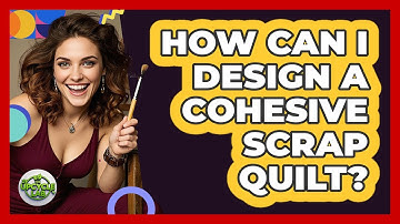 How Can I Design A Cohesive Scrap Quilt? - The Upcycle Lab