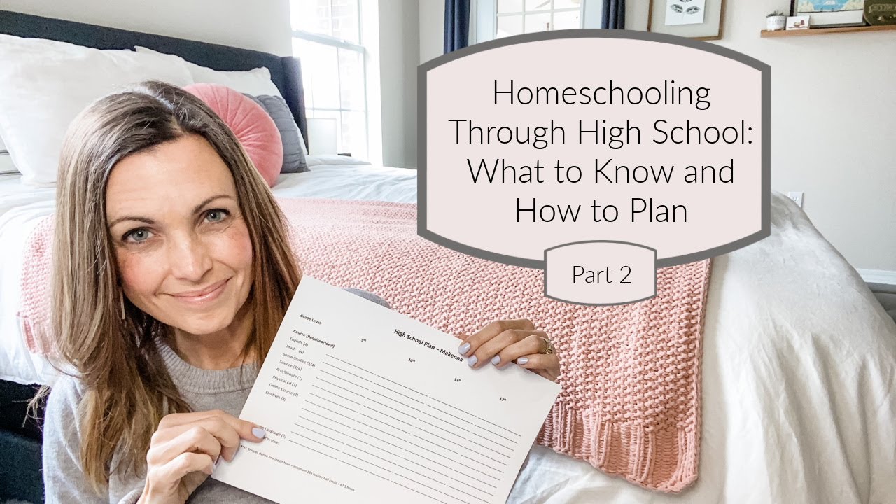 Homeschooling Through High School: What to Know and How to Plan - Part ...