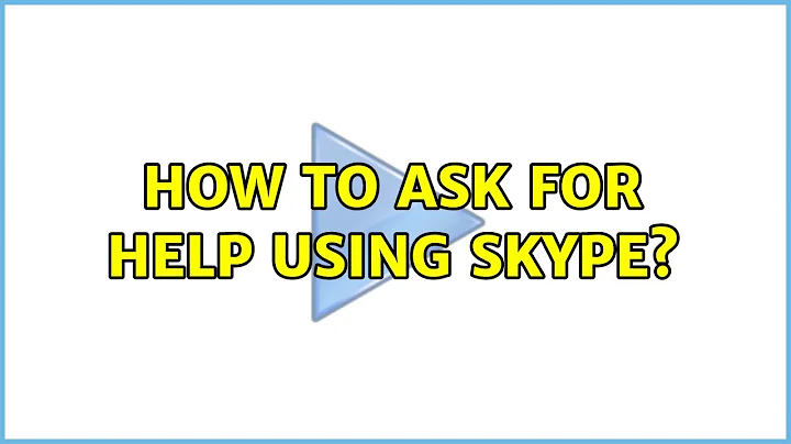 How to ask for help using Skype? (2 Solutions!!)