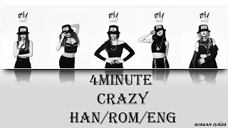 4minute - Crazy (Han/Rom/Eng) Lyrics