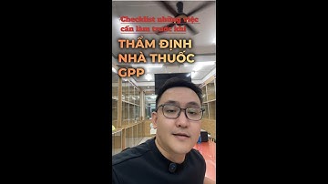 Checklist trước thẩm định GPP