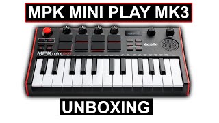 Akai MPK MINI PLAY MK3 - Unboxing And Quick Look Next To MPK MINI MK3