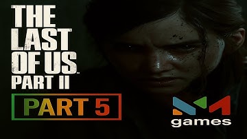 The Last of Us Part II  Remastered  (PS5) – Gameplay Walkthrough Part 5 (No Commentary)