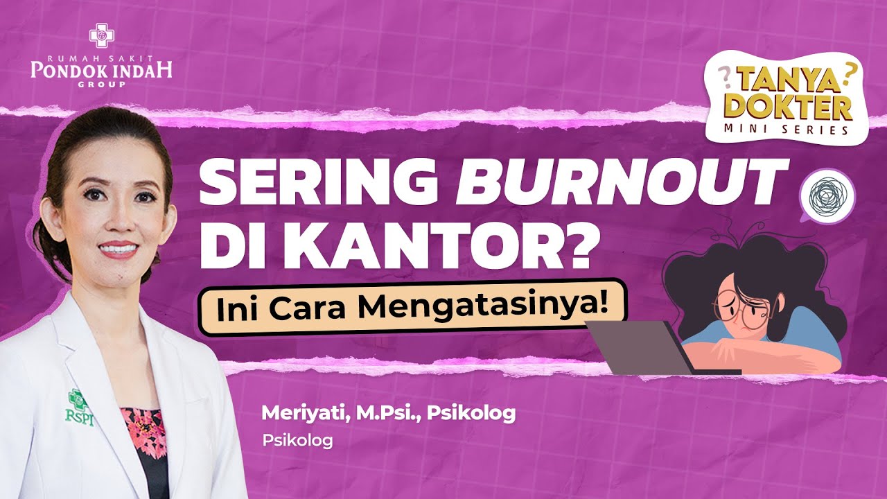Sering Burnout di Kantor? Ini Cara Mengatasinya! – Meri… — Transcript