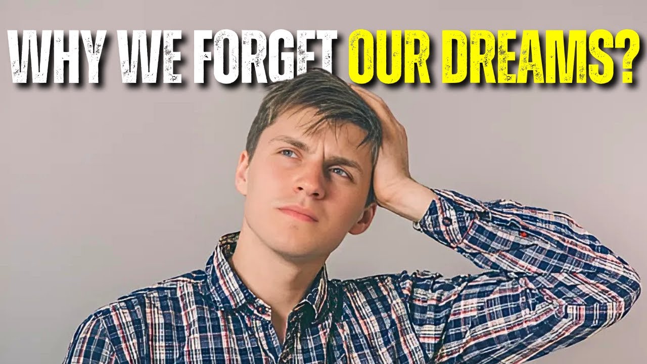 Why Do We Forget Our Dreams? The Science Behind Dream Recall - YouTube