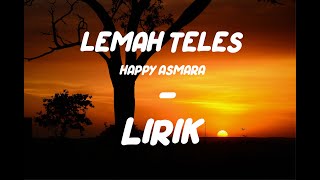 Lemah Teles @Happyasmara77 - Cover Koplo Lirik HD ~