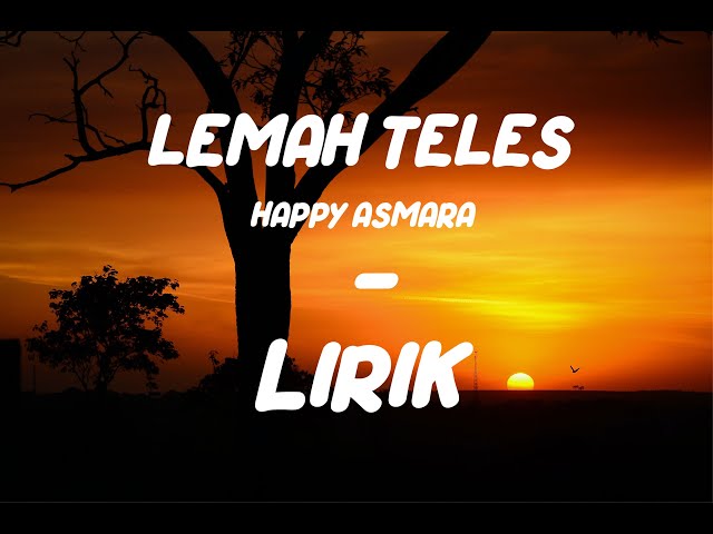 Lemah Teles @Happyasmara77 - Cover Koplo Lirik HD ~ class=