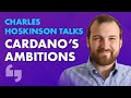 Charles Hoskinson On Cardano's Plans For The Future | Forkast.News