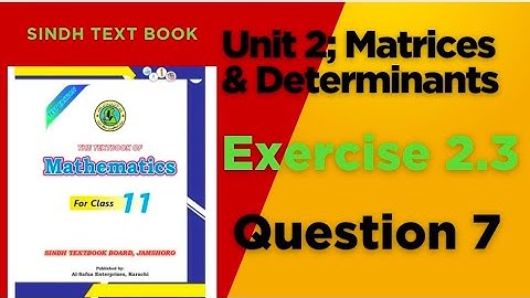 Exercise 2.3 Q7 | Inverse of a Matrix using Adjoint Method | Class 11 Maths
