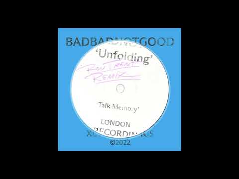 BADBADNOTGOOD - Unfolding (Ron Trent Remix)