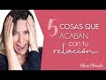 5 cosas que acaban con nuestra relación