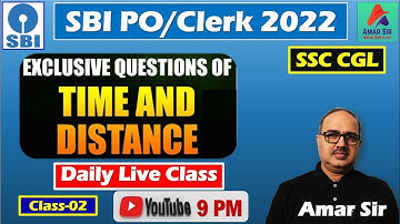 Time and Distance | Important Questions for IBPS/SBI PO/Clerk | SSC CGL | By Amar Sir