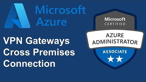 #Azure #VPN #Gateway #Connections
