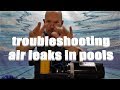 Troubleshooting Air Bubbles and Leaks in Swimming Pools