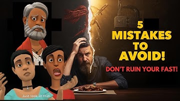 AVOID THESE 5 MISTAKES WHEN YOU BREAK YOUR FAST (CHRISTIAN ANIMATION)
