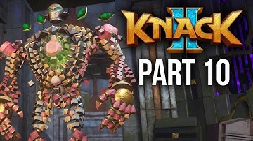 KNACK 2 Walkthrough Part 10 - BOSS - CHAPTER 8, 9 & 10 (PS4 Pro 60fps Gameplay)