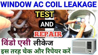Window AC Leakage Test And Repair Evaporator